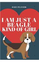 I Am Just a Beagle Kind of Girl - 14-Week Daily Planner - Beagle Calendar with Daily Agenda, Meal Planner and Water Intake Tracker