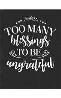 Too Many Blessings To Be Ungrateful