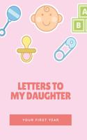 Letters To My Daughter