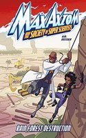 Rain Forest Destruction: A Max Axiom Super Scientist Adventure(Max Axiom and the Society of Super Scientists)