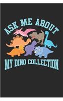 Ask me about my Dino Collection