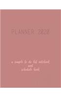 Planner 2020 A Simple To Do List Notebook and Schedule Book