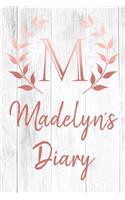 Madelyn's Diary: Personalized Diary for Madelyn / Journal / Notebook - M Monogram Initial & Name - Great Christmas or Birthday Gift