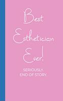 Best Esthetician Ever! Seriously. End of Story.