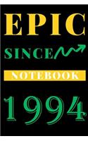 Epic Since 1994 Notebook Birthday Gift