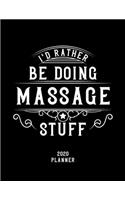 I'd Rather Be Doing Massage Stuff 2020 Planner