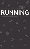 2020 Running Log Book: 365 Day Training Log & Workout Journal - Daily & Weekly Calendar - Record Goals, Statistics, Race, Distance, Time, Weight, Calories, Heart Rate