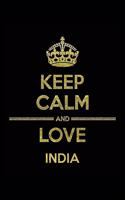 KEEP CALM AND LOVE INDIA Notebook