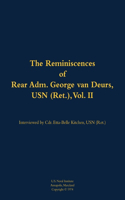 The Reminiscences of Rear Adm. George van Deurs, USN (Ret.), Vol. II: 1901-1984