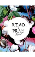 R.E.A.D. and P.R.A.Y. Journal