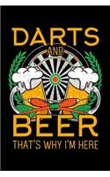 Darts and Beer That's Why I'm Here