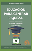 Educación para Generar Riqueza