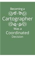 Becoming a Cartographer Was a Coordinated Decision