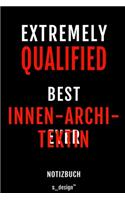 Notizbuch für Innen-Architekten / Innen-Architekt / Innen-Architektin: Originelle Geschenk-Idee [120 Seiten liniertes blanko Papier]