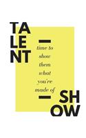 Talent Show Time to show them what you're made of: Teacher School Planners & Organizers