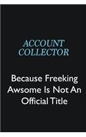 Account Collector Because Freeking Awsome is not an official title: Writing careers journals and notebook. A way towards enhancement