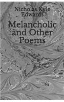 Melancholic and Other Poems