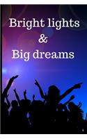 Bright lights & Big dreams: Lined Notebook Journal, 120 pages, A5 sized