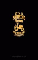 It's A Farming Thing You Wouldn't Understand