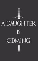 A Daughter Is Coming Notebook