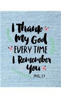 I Thank My God Every Time I Remember You (Bible Scripture)