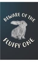 Beware Of The Fluffy One: 110 Blank Lined Paper Pages 6x9 Personalized Customized Notebook Journal Gift For Flemish Giant Rabbit Bunny Owners and Lovers