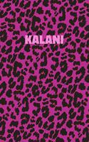 Kalani: Personalized Pink Leopard Print Notebook (Animal Skin Pattern). College Ruled (Lined) Journal for Notes, Diary, Journaling. Wild Cat Theme Design wi