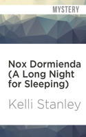 Nox Dormienda (a Long Night for Sleeping)