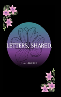 Letters, Shared.