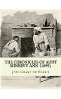 Chronicles of Aunt Minervy Ann (1899). By: Joel Chandler Harris: Illustrated By: A. B. Frost (January 17, 1851 - June 22, 1928) was an American illustrator, graphic artist and comics writer.