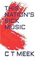 This Nation's Sick Music