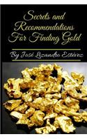Secrets and Recommendations for Finding Gold