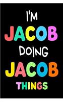 I'm Jacob Doing Jacob Things