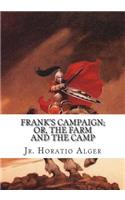 Frank's Campaign; Or, The Farm and the Camp