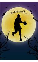Basketball Notebook Training Log: Cool Spooky Halloween Theme Blank Lined Student Exercise Composition Book/Diary/Journal For Basketball Players Coaches, Trainers, 6x9, 130 Pages (Ha