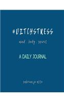 #ditchstress Mind Body Spirit