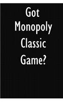 Got Monopoly Classic Game?