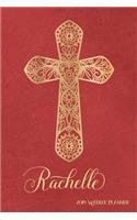 2019 Weekly Planner, Rachelle: Personalized 90-Page Christian Planner with Monthly and Annual Calendars and Weekly Planner Pages