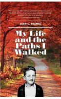 My Life and the Paths I Walked