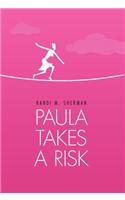 Paula Takes a Risk