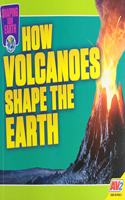 How Volcanoes Shape the Earth