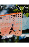 Paper Crafts Log Book Vol. 6