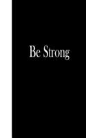 Be Strong