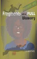 Fragments of A Full Memory