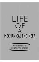Life of a Mechanical Engineer a Collection of Quotes and Stories