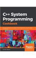 C++ Systems Programming Cookbook