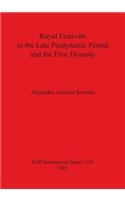 Royal Festivals in the Late Predynastic Period & First Dynasty