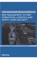 Risk Management in Port Operations, Logistics and Supply Chain Security