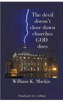 The Devil Doesn't Close Down Churches GOD Does