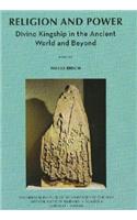 Religion and Power: Divine Kingship in the Ancient World and Beyond(Oriental Institute Seminars)